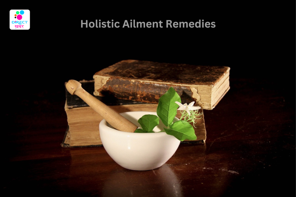 Holistic Ailment Remedies