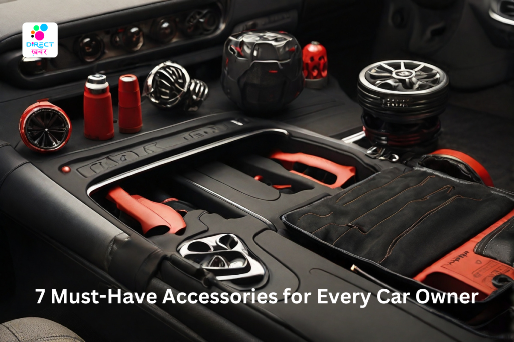 7 Must-Have Accessories For Every Car Owner