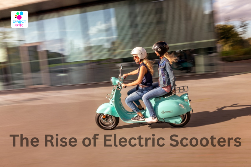 The Rise Of Electric Scooters