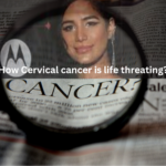 How-Cervical-Cancer-Is-Life-Threating