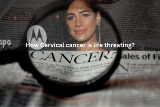 How-Cervical-Cancer-Is-Life-Threating