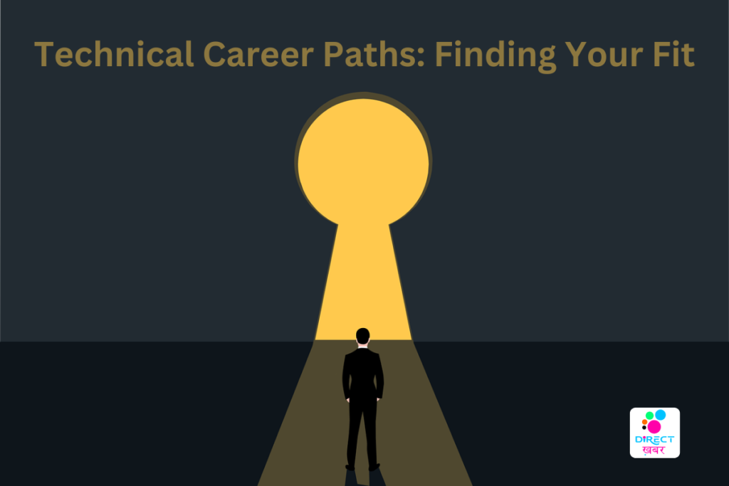 Technical Career Paths: Finding Your Fit