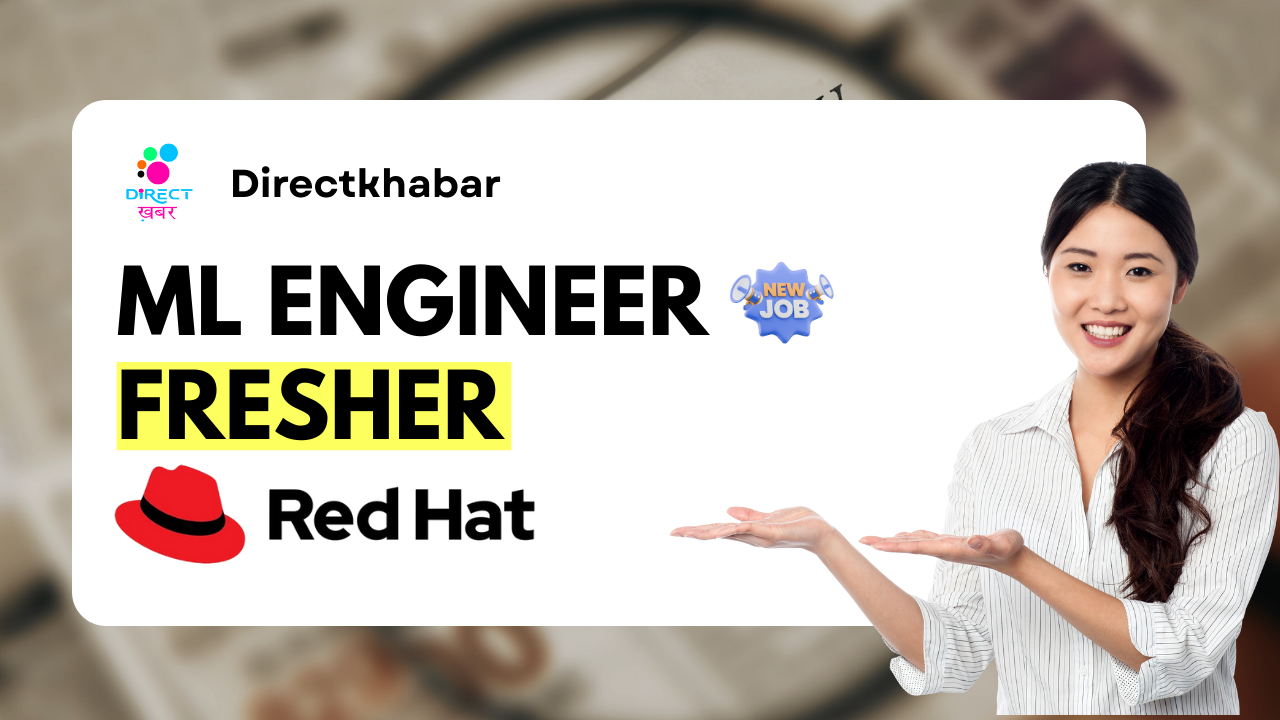 Machine Learning Engineer – Red Hat – Hybrid (Bangalore – Carina) | Apply Now!